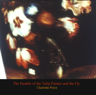 The Parable of the Tulip Painter and the Fly